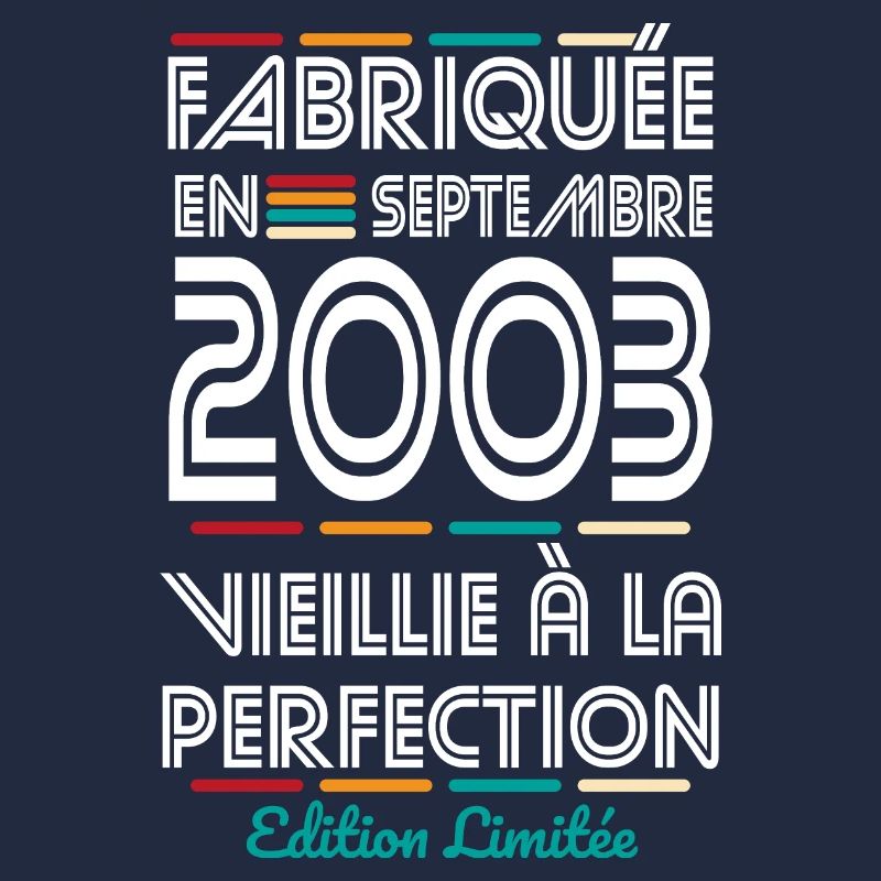 Anniversaire 20 ans - Fabriquée en Septembre 2003
