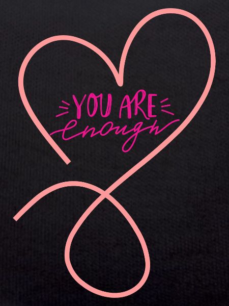 You Are Enough
