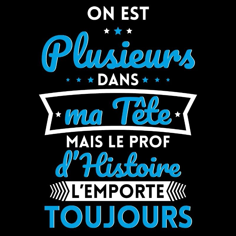 Plusieurs dans tête le Prof d'Histoire l'emporte