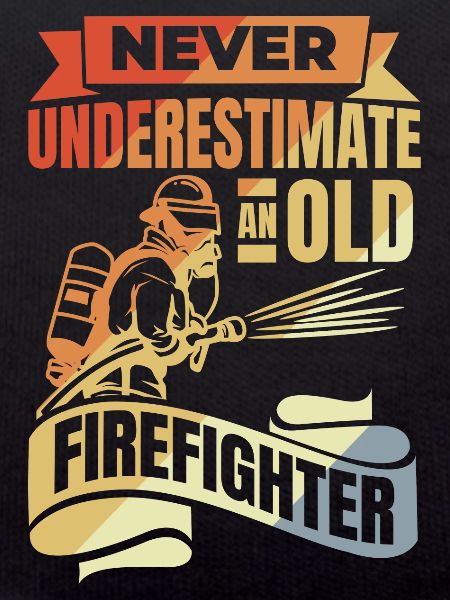 Never underestimate old firefighters