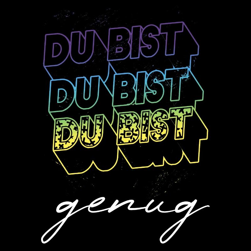 Du bist genug - Du bist toll so wie du bist - Mut