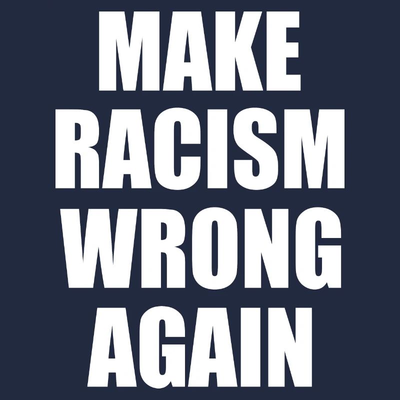 make racism wrong again