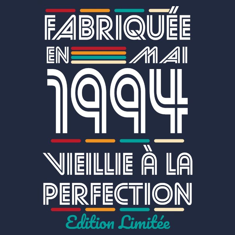 Anniversaire 30 ans - Fabriquée en Mai 1994