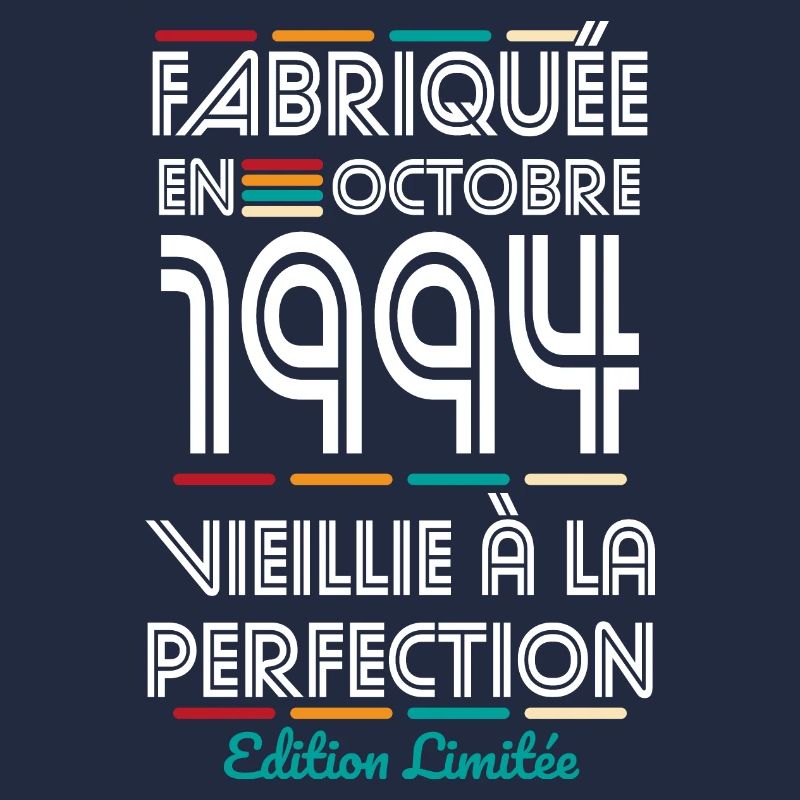 Anniversaire 30 ans - Fabriquée en Octobre 1994