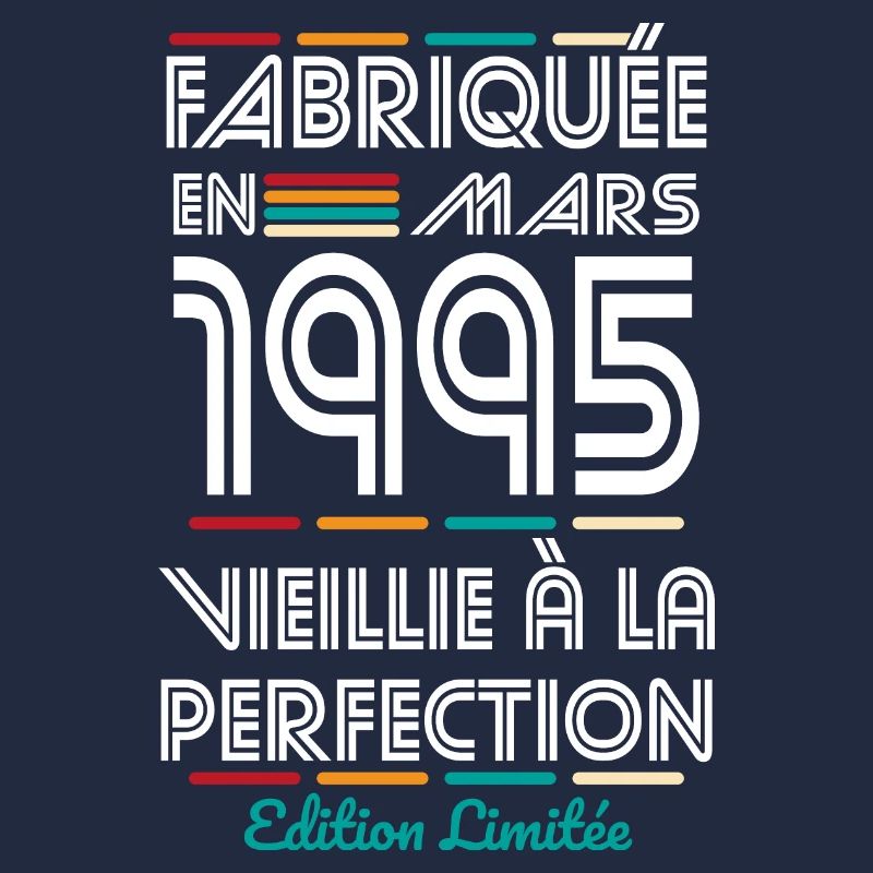 Anniversaire 30 ans - Fabriquée en Mars 1995