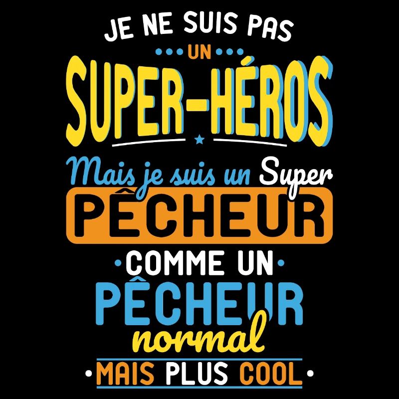 Pas un Super-Héros mais un super Pêcheur