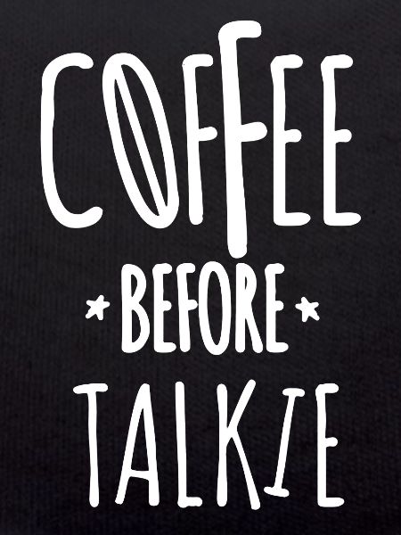 Coffee Before Talkie