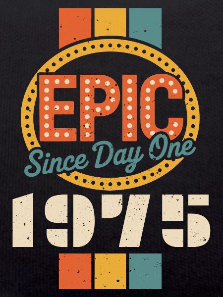 Legendary since 1975