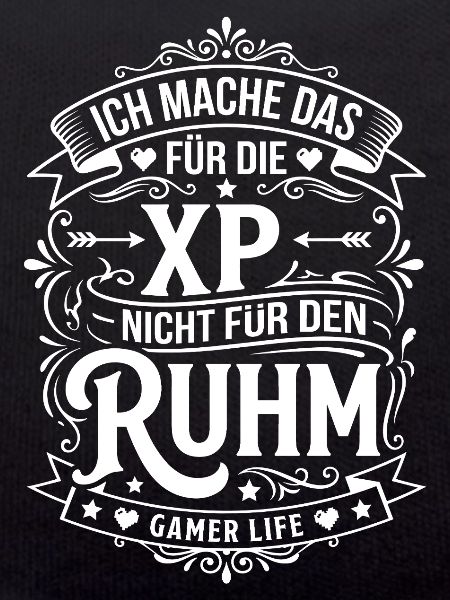 XP statt Ruhm – Gamer Lebensgefühl