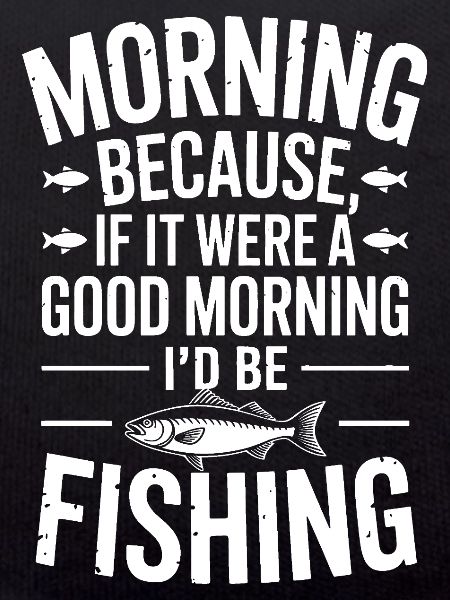 Citation de pêche matinale Tee