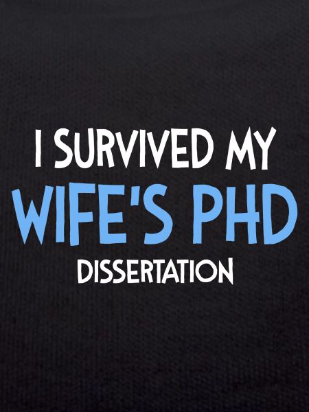 Wife's phd dissertation Student Geschenk