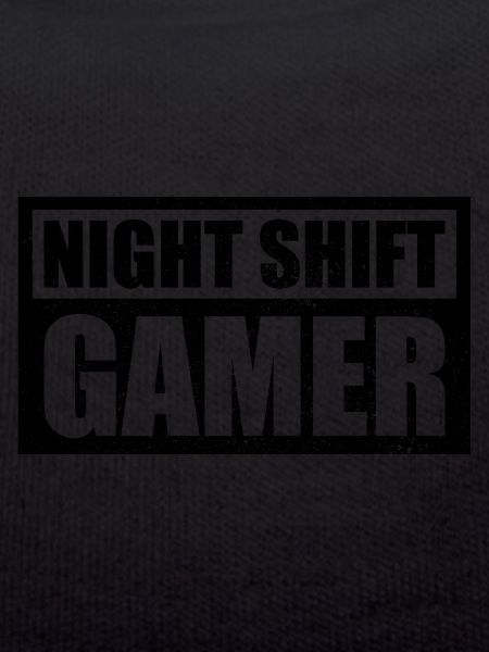 Gaming Night Shift Gamer