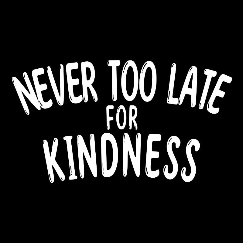 Never too late for kindness