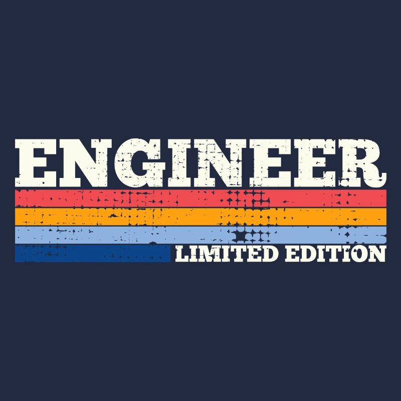 Engineers - Funny Sarcastic Engineering