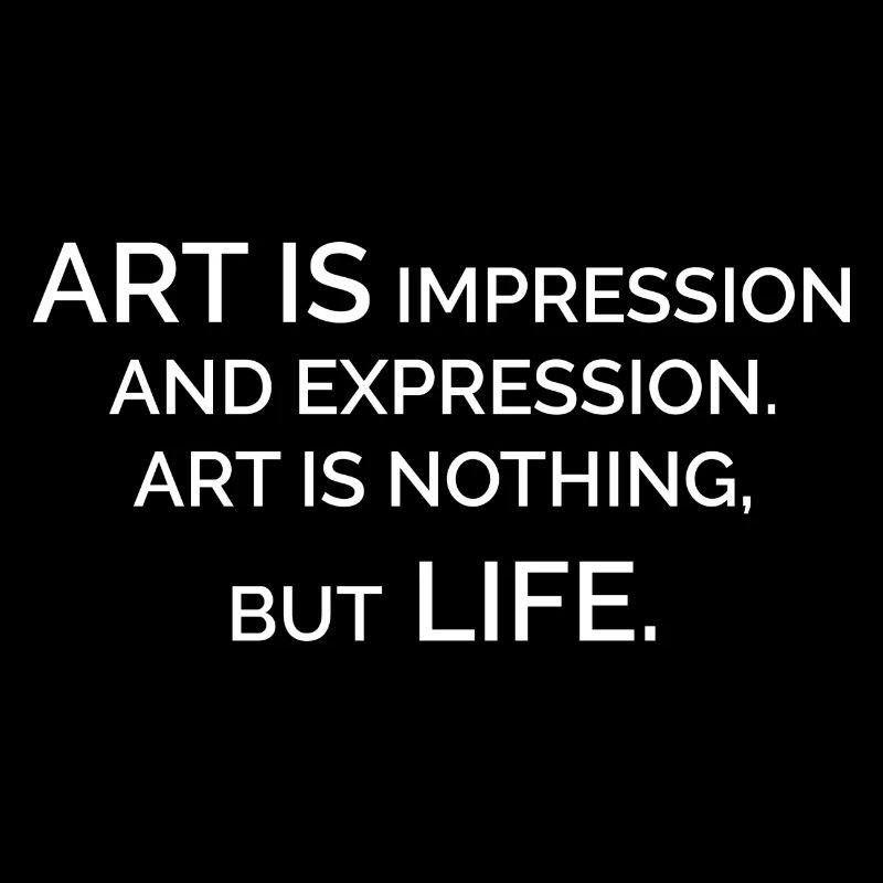 Art is Life, Kunst ist Leben, Geschenk, Idee