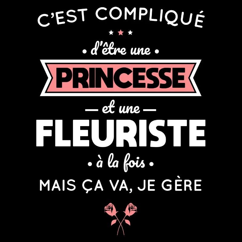 Compliqué d'être une princesse et une fleuriste