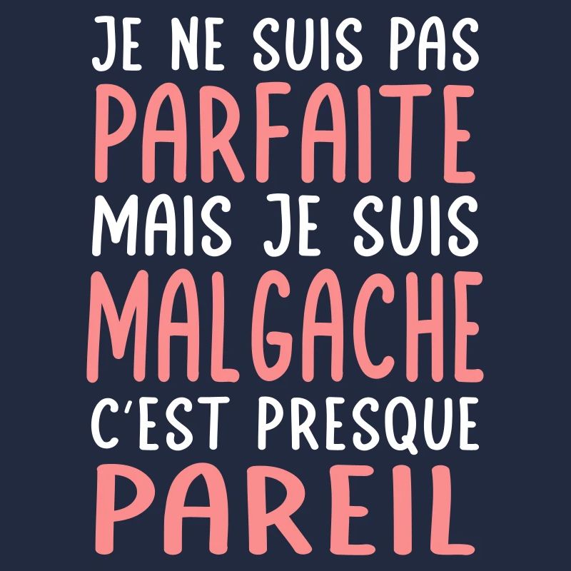 Je ne suis pas parfaite mais je suis Malgache