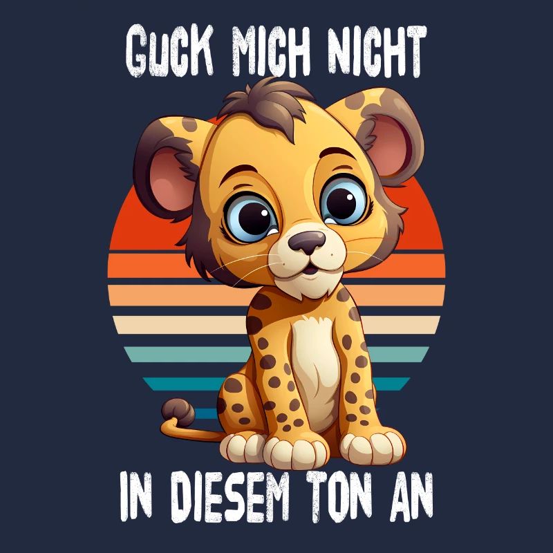 Guck Mich Nicht In Diesem Ton An Leopard