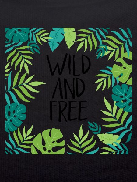 Wild and free