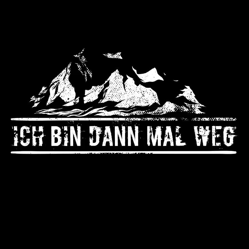 Ich bin dann mal weg Berge Gipfelstürmer Alpen