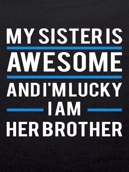 My sister Is Awesome