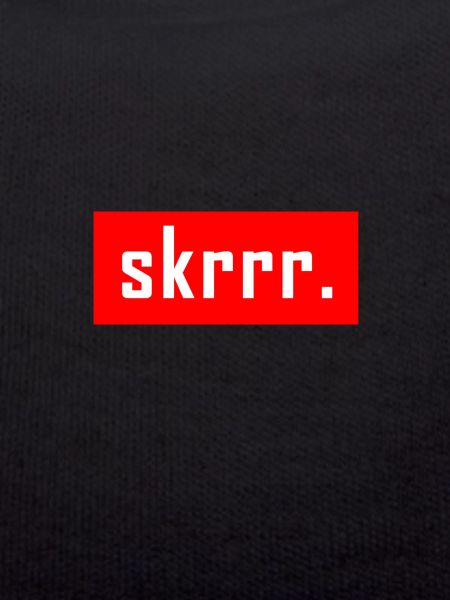 Skrrr. shirt