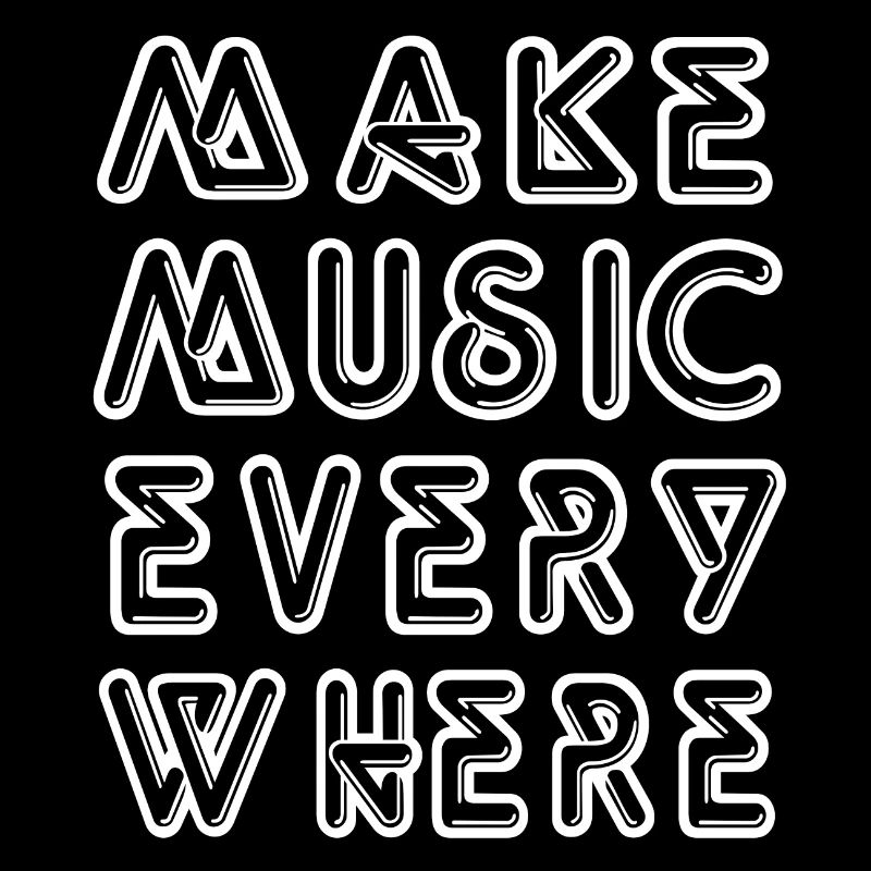 Musician make music everywhere gift