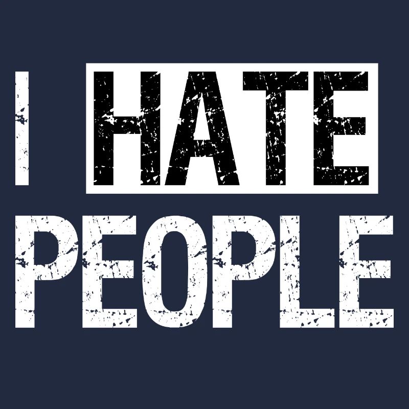 I hate people