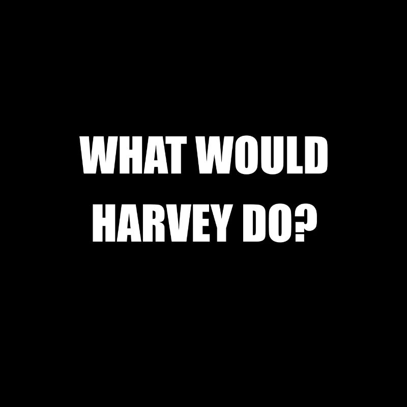 What would Harvey do? Suits Serie Zitat