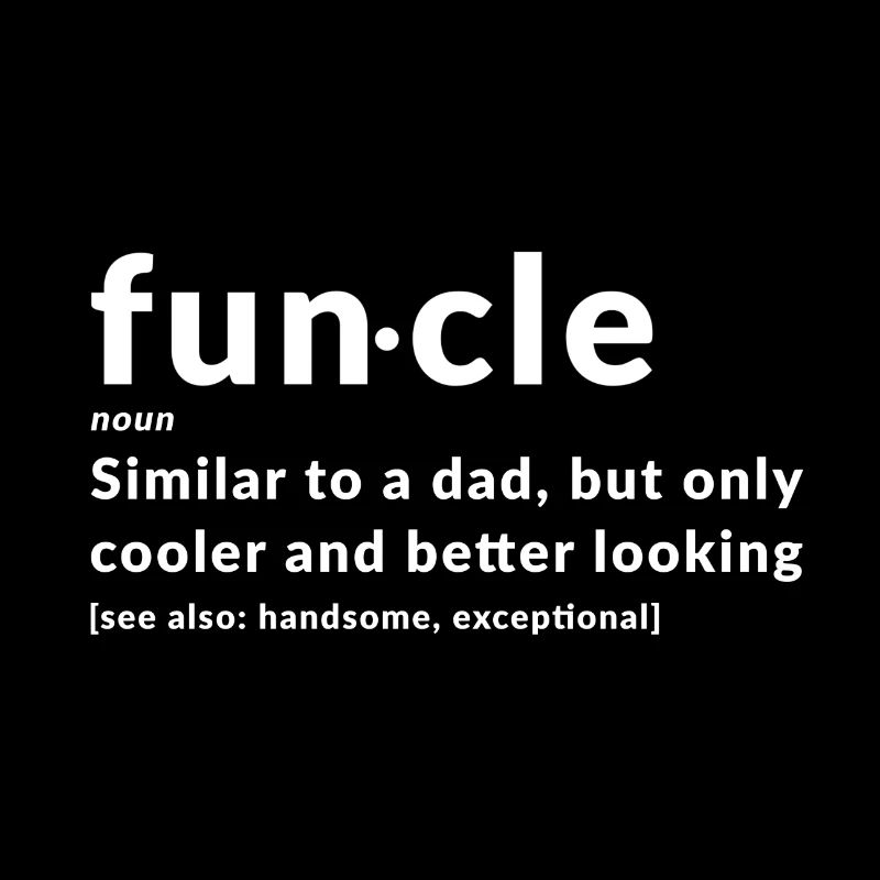 Oncle Family Gift Drôle de dire Funcle