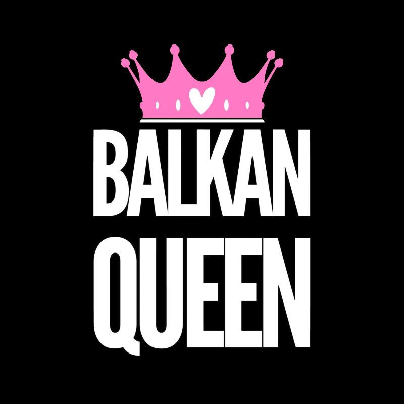 Balkan Königin | Balkanstaaten Heimat Geschenkidee