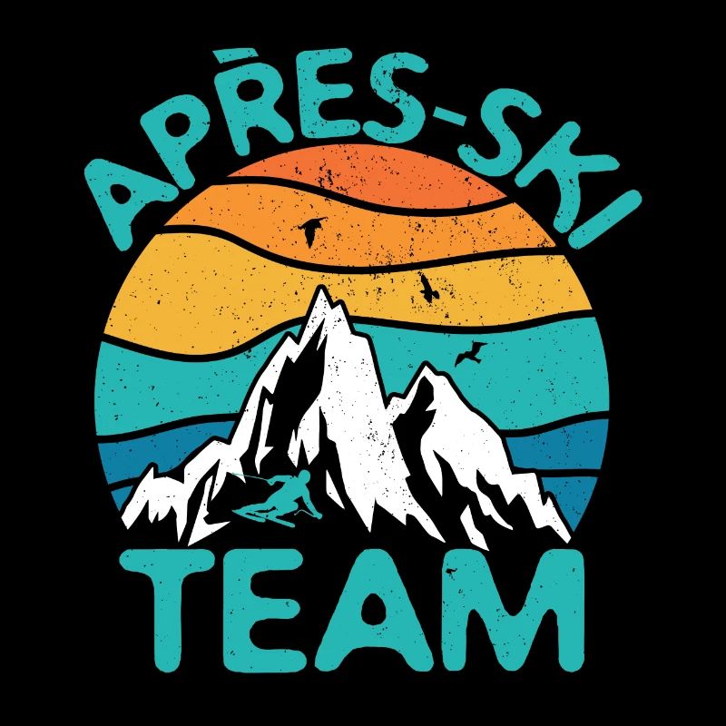 Apre Ski Team | Skier snowboarder skiing gift