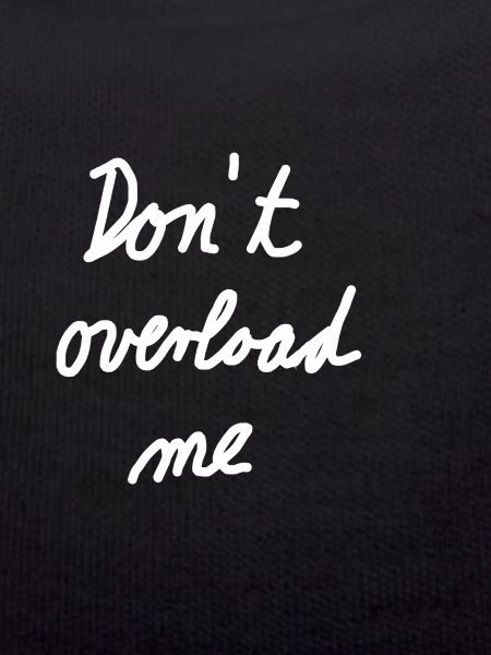 Dont overload me