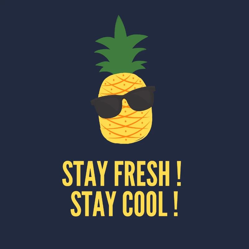 Pineapple STAY COOL ! STAY FRESH !
