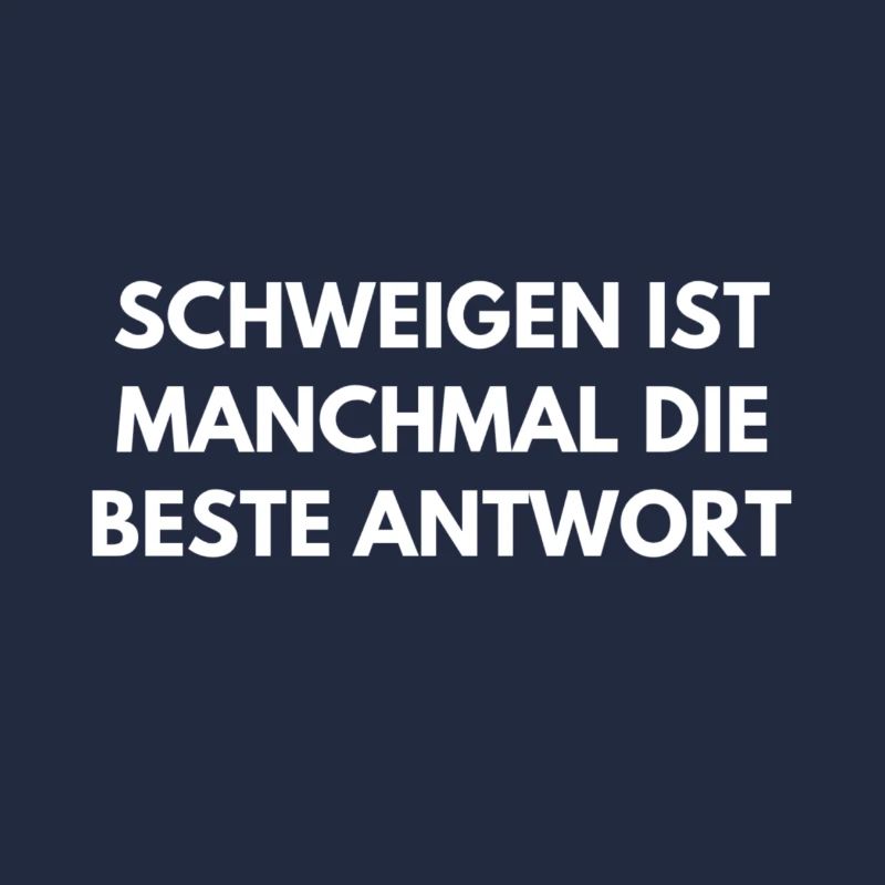 Schweigen ist manchmal die beste Antwort