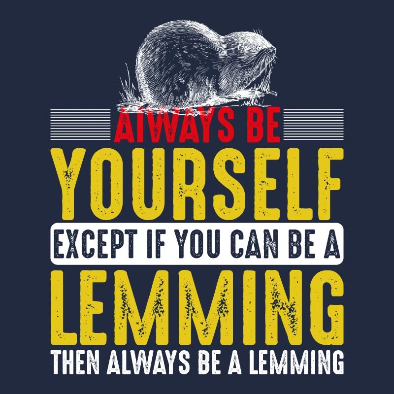 Always Be A Lemming - Lemminge