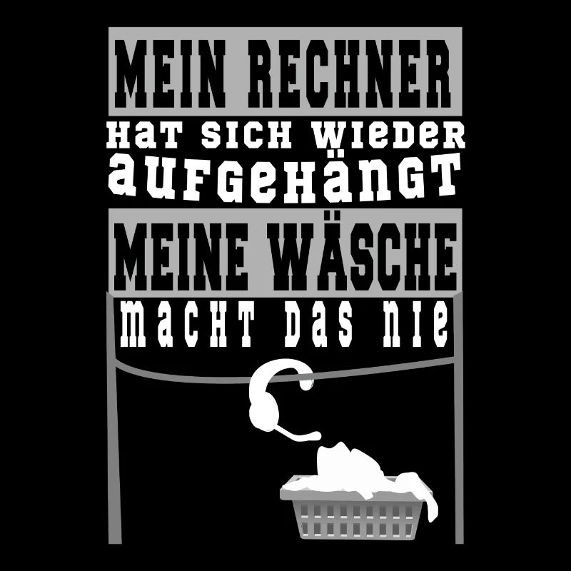 Lustiger Gamer Spruch über Rechner & Wäsche Design