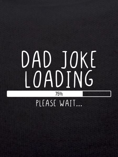 Dad Joke Loading Please Wait