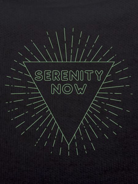 Serenity Now