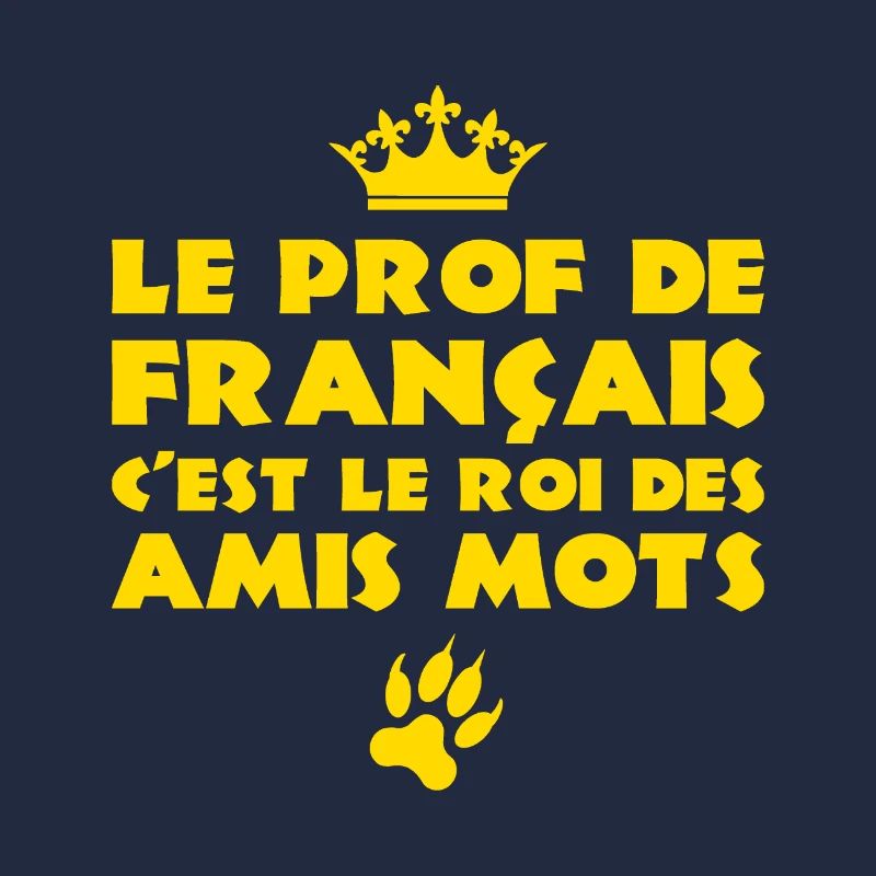 LE PROF DE FRANÇAIS, C'EST LE ROI DES AMIS MOTS !