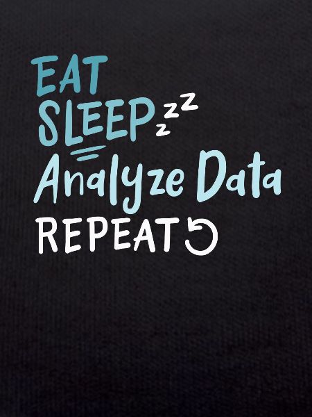 Eat Sleep Analyze Data Repeat