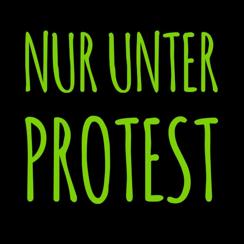 nur unter Protest