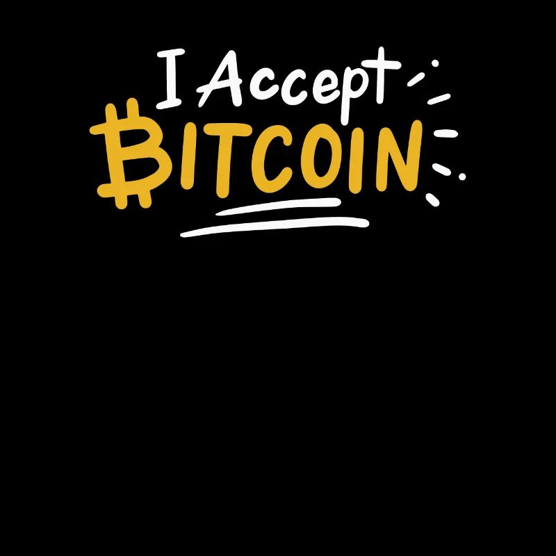 I accept bitcoin