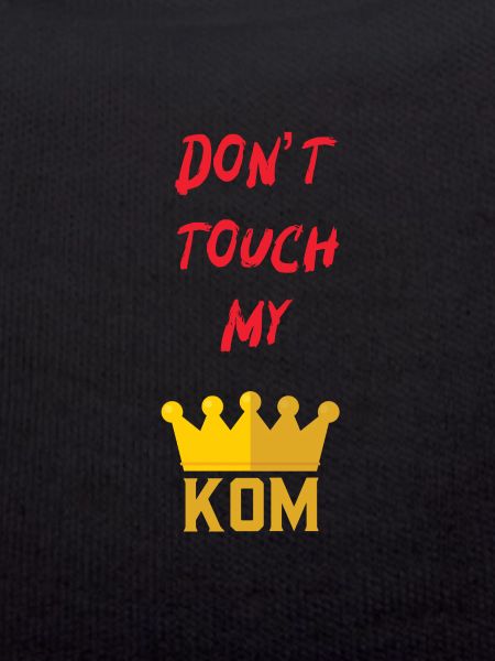 Don't touch my kom
