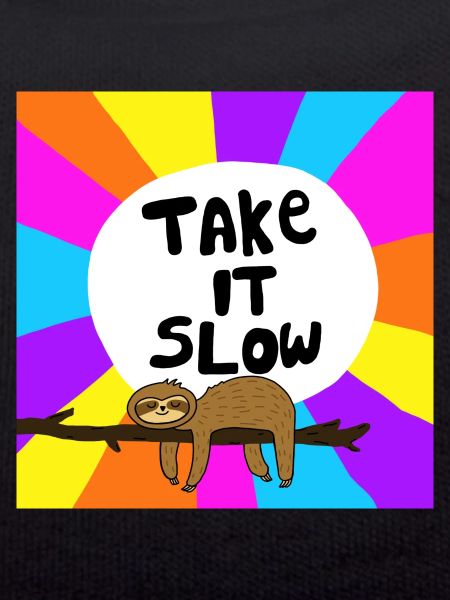 Take It Slow Sloth