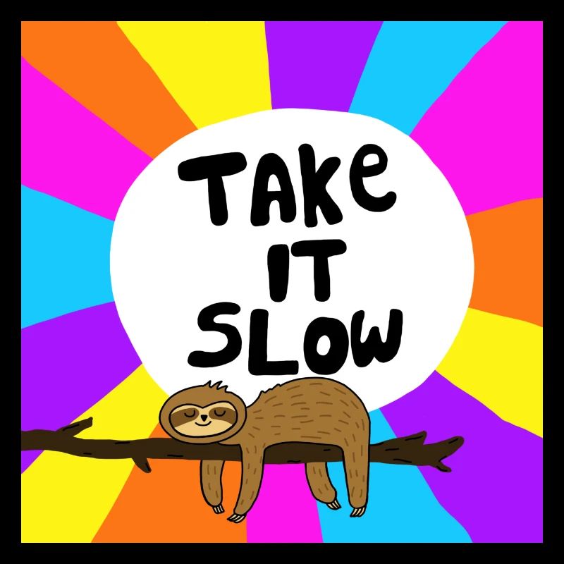 Take It Slow Sloth
