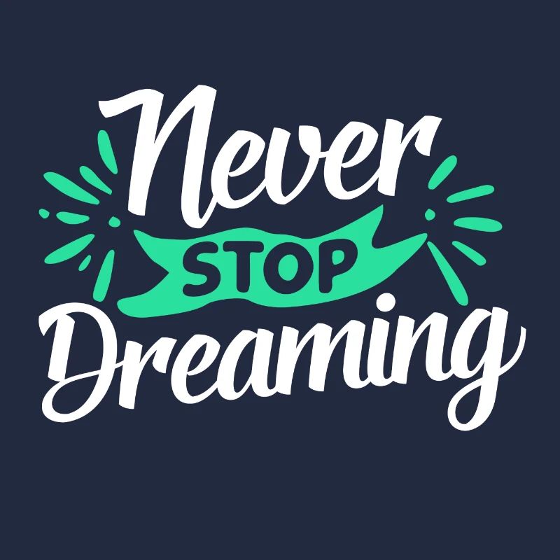1 NEVER STOP DREAMING