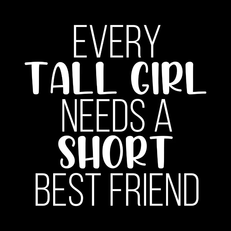 Every tall girl needs a short best friend