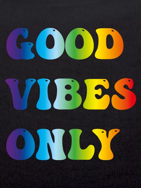 good vibes only