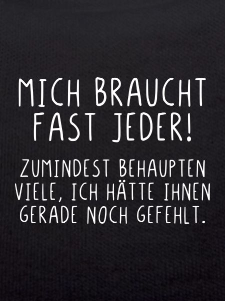 Mich braucht fast jeder